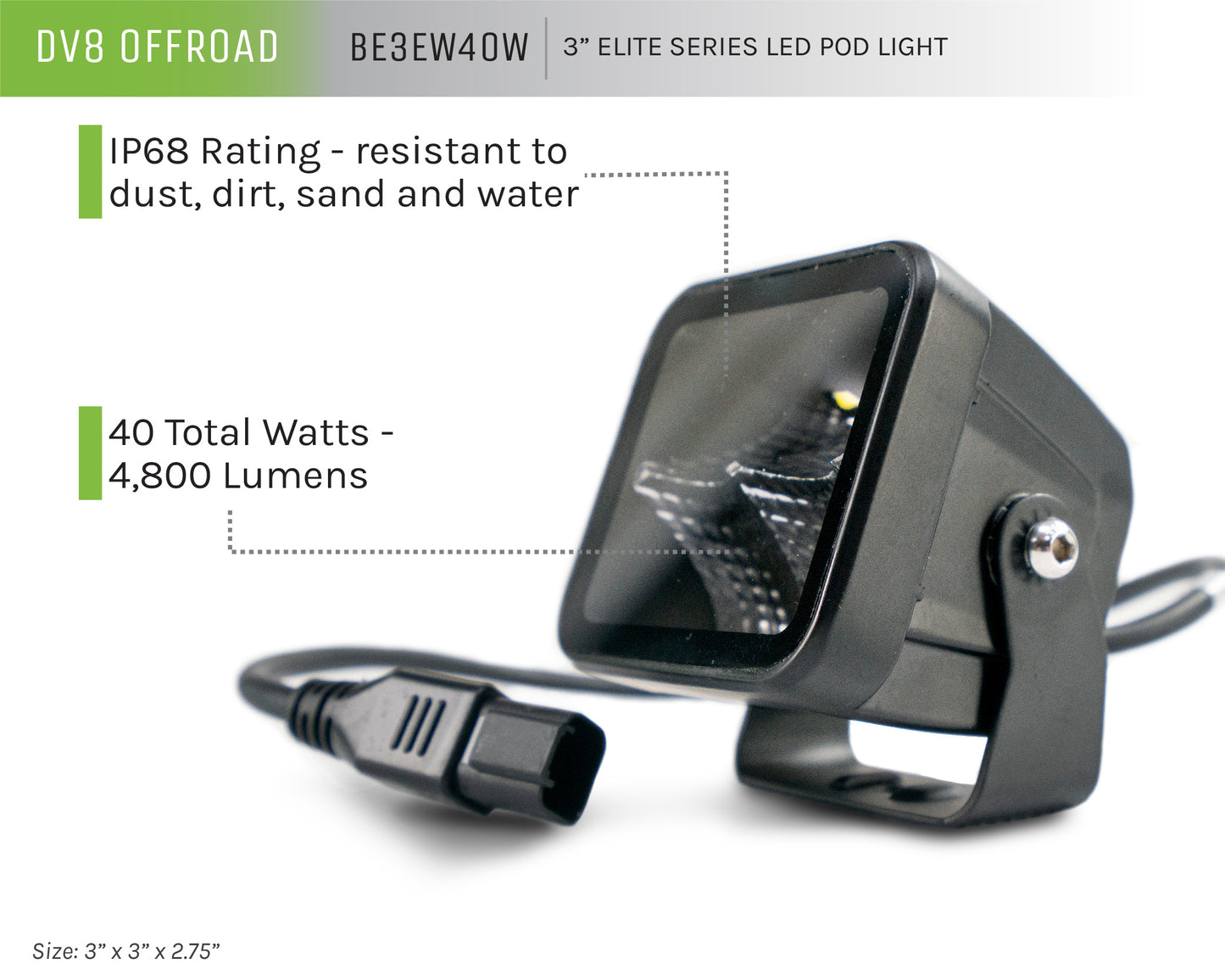 BE3EW40W UNIVERSAL 3 INCH CUBE LED LIGHT WITH FLOOD PATTERN AND POST MOUNT by DV8 Offroad